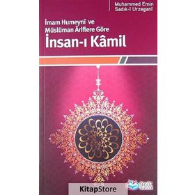 İNSAN-I KÂMIL - MUHAMMED EMIN;SADIK-Î URZEGANÎ