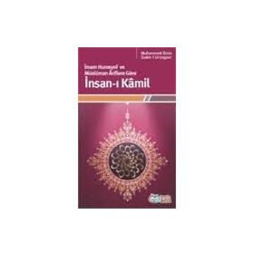 İNSAN-I KÂMIL - MUHAMMED EMIN;SADIK-Î URZEGANÎ