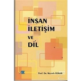 İnsan, İletişim ve Dil - Mustafa Özkan