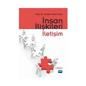 İNSAN İLİŞKİLERİ İLETİŞİM - NİLÜFER VOLTAN ACAR