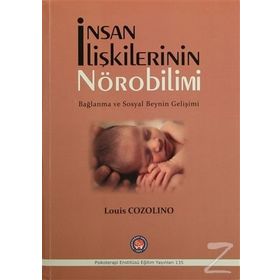 İnsan İlişkilerinin Nörobilimi - Louis Cozolino