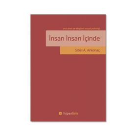 İnsan İnsan İçinde - Sibel A. Arkonaç