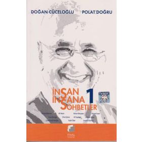 İNSAN İNSANA SOHBETLER 1 - DOĞAN CÜCELOĞLU;POLAT DOĞRU