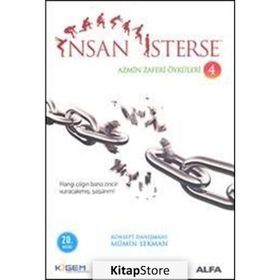 İnsan İsterse - Azmin Zaferi Öyküleri 4 - Mümin Sekman