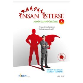 İnsan İsterse - Azmin Zaferi Öyküleri 5 - Alfa Yayınları