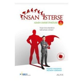 İnsan İsterse - Azmin Zaferi Öyküleri 5 - Alfa Yayınları