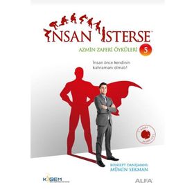 İnsan İsterse - Azmin Zaferi Öyküleri 5 - Alfa Yayınları