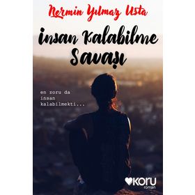 İnsan Kalabilme Savaşı - Nermin Yılmazusta