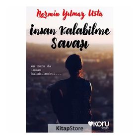İnsan Kalabilme Savaşı - Nermin Yılmazusta