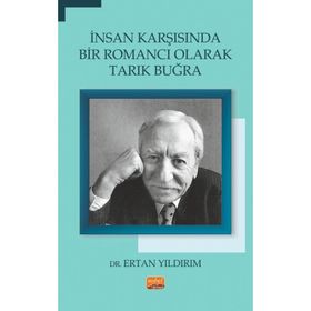İnsan Karşısında Bir Romancı Olarak Tarık Buğra