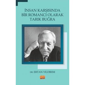İnsan Karşısında Bir Romancı Olarak Tarık Buğra