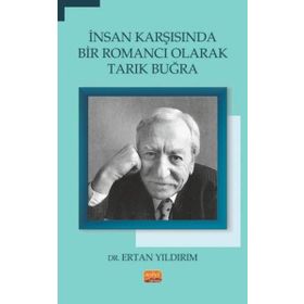 İnsan Karşısında Bir Romancı Olarak Tarık Buğra