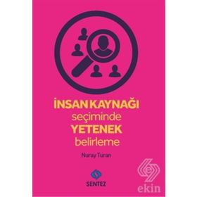 İnsan Kaynağı Seçiminde Yetenek Belirleme - Nuray Turan