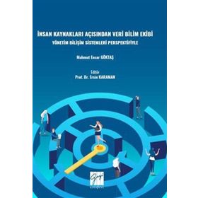 İnsan Kaynakları Açısından Veri Bilimi Ekibi Yönetim Bilişim Sistemleri Perspektifiyle - Mahmut Ensar Göktaş