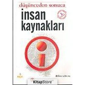 İNSAN KAYNAKLARI DÜŞÜNCEDEN SONUCA - FIGEN TAHİROĞLU