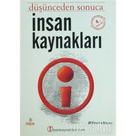 İNSAN KAYNAKLARI DÜŞÜNCEDEN SONUCA - FIGEN TAHİROĞLU