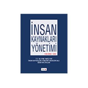 İnsan Kaynakları Yönetimi - Cavide Uyargil Ahmet Cevat Acar Gönen Dündar İsmail Durak Ataay Lale Tüzüner Oya Özçelik Ömer Sadullah Zeki Adal