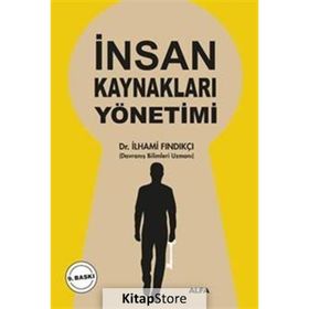 İNSAN KAYNAKLARI YÖNETİMİ - İLHAMİ FINDIKÇI
