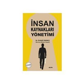 İNSAN KAYNAKLARI YÖNETİMİ - İLHAMİ FINDIKÇI