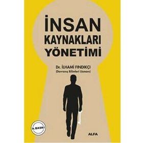 İNSAN KAYNAKLARI YÖNETİMİ - MÜGE LEYLA YILDIZ;ŞADİ CAN SARUHAN