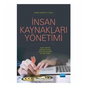 İNSAN KAYNAKLARI YÖNETIMI - NURI TORTOP ;BURHAN AYKAÇ;HÜSEYIN YAYMAN;M. AKIF ÖZER