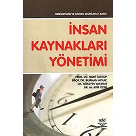 İNSAN KAYNAKLARI YÖNETIMI - NURI TORTOP ;BURHAN AYKAÇ;HÜSEYIN YAYMAN;M. AKIF ÖZER