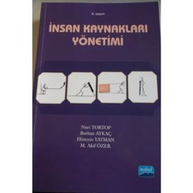 İNSAN KAYNAKLARI YÖNETIMI - NURI TORTOP ;BURHAN AYKAÇ;HÜSEYIN YAYMAN;M. AKIF ÖZER