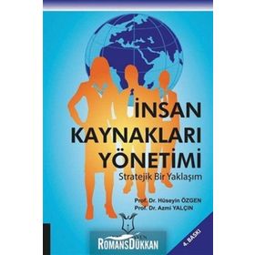 İNSAN KAYNAKLARI YÖNETİMİ STRATEJIK BIR YAKLAŞIM - HÜSEYİN ÖZGEN
