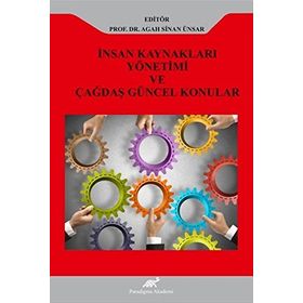 İnsan Kaynakları Yönetimi ve Çağdaş Güncel Konular - Agah Sinan Ünsar