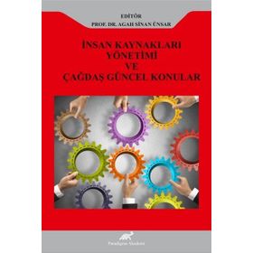 İnsan Kaynakları Yönetimi ve Çağdaş Güncel Konular - Agah Sinan Ünsar