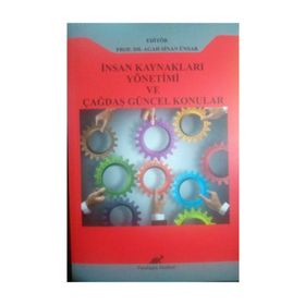 İnsan Kaynakları Yönetimi ve Çağdaş Güncel Konular - Agah Sinan Ünsar