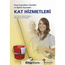İnsan Kaynakları Yönetimi ve Eğitimi Açısından Kat Hizmetleri - Aslı Albayrak Şadan Tokyürek Gökhan Özen