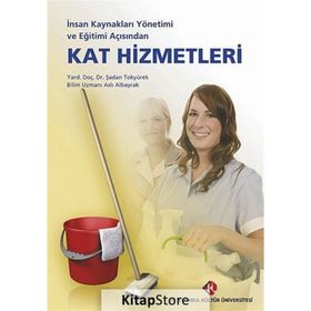 İnsan Kaynakları Yönetimi ve Eğitimi Açısından Kat Hizmetleri - Aslı Albayrak Şadan Tokyürek Gökhan Özen