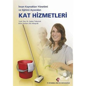 İnsan Kaynakları Yönetimi ve Eğitimi Açısından Kat Hizmetleri - Aslı Albayrak Şadan Tokyürek Gökhan Özen