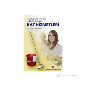 İnsan Kaynakları Yönetimi ve Eğitimi Açısından Kat Hizmetleri - Aslı Albayrak Şadan Tokyürek Gökhan Özen