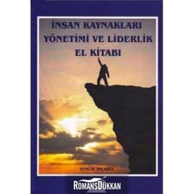 İnsan Kaynakları Yönetimi Ve Liderlik El Kitabı - Tuncay Bıçakçı