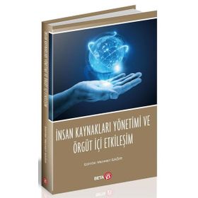 İnsan Kaynakları Yönetimi Ve Örgüt İçi Etkileşim - Mahmut Sağır