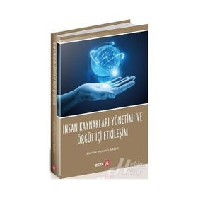 İnsan Kaynakları Yönetimi Ve Örgüt İçi Etkileşim - Mahmut Sağır