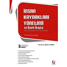 İNSAN KAYNAKLARI YÖNETIMI VE ÖRNEK OLAYLAR YÖNETIM İNSAN KAYNAKLARI YÖNETIMI İŞÇI İŞVEREN ILIŞKILERI - AYDIN YILMAZER