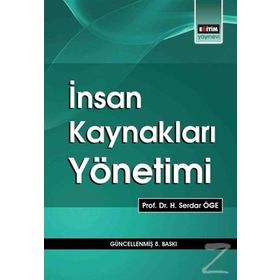 İNSAN KAYNAKLARI YÖNETIMI VE ÖRNEK OLAYLAR YÖNETIM İNSAN KAYNAKLARI YÖNETIMI İŞÇI İŞVEREN ILIŞKILERI - AYDIN YILMAZER