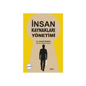 İNSAN KAYNAKLARI YÖNETIMI VE ÖRNEK OLAYLAR YÖNETIM İNSAN KAYNAKLARI YÖNETIMI İŞÇI İŞVEREN ILIŞKILERI - AYDIN YILMAZER