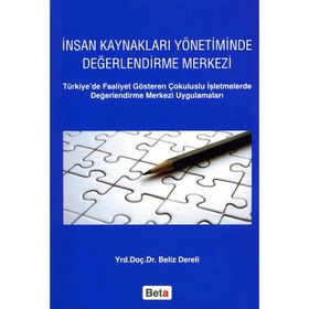 İNSAN KAYNAKLARI YÖNETİMİNDE DEĞERLENDİRME MERKEZI - BELIZ DERELI