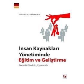 İnsan Kaynakları Yönetiminde Eğitim ve Geliştirme - Ali Erkan Alaç