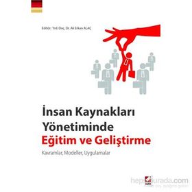 İnsan Kaynakları Yönetiminde Eğitim ve Geliştirme - Ali Erkan Alaç