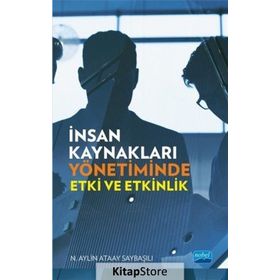 İnsan Kaynakları Yönetiminde Etki ve Etkinlik / N. Aylin Ataay Saybaşılı