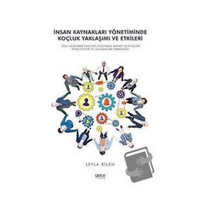 İnsan Kaynakları Yönetiminde Koçluk Yaklaşımı ve Etkileri - Leyla Bilen