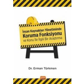 İnsan Kaynakları Yönetiminde Koruma Fonksiyonu ve Konu İle İlgili Bir Araştırma Nobel Bilimsel Eserler