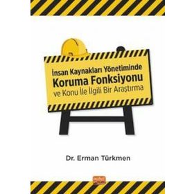 İnsan Kaynakları Yönetiminde Koruma Fonksiyonu ve Konu İle İlgili Bir Araştırma Nobel Bilimsel Eserler