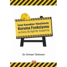İnsan Kaynakları Yönetiminde Koruma Fonksiyonu ve Konu İle İlgili Bir Araştırma Nobel Bilimsel Eserler