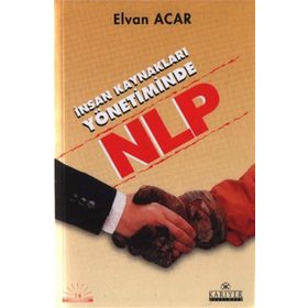 İNSAN KAYNAKLARI YÖNETİMİNDE NLP - ELVAN ACAR